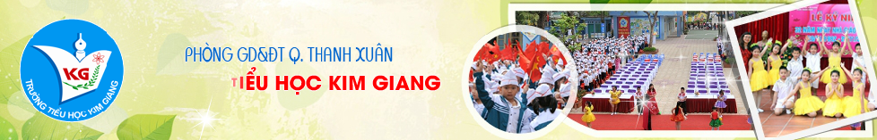 Trường Tiểu học công lập quận Thanh Xuân, Kim Giang (Ảnh: website nhà trường)