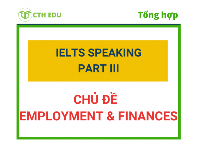 IELTS Speaking Part 3 – Chủ đề Employment & Finances