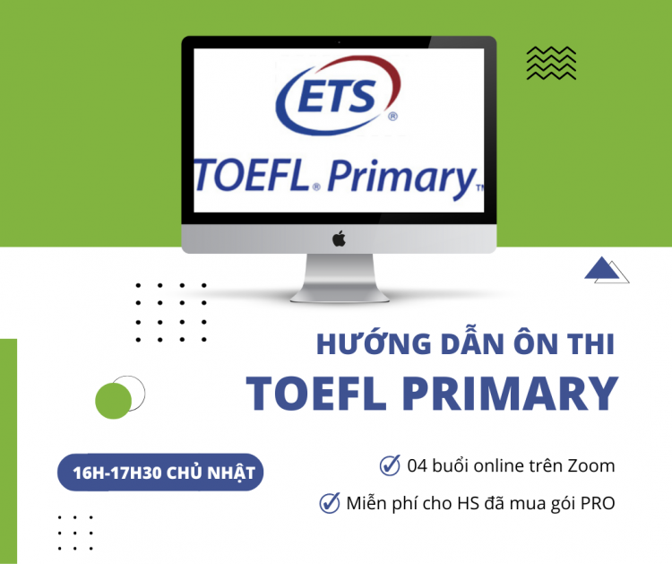 Khai giảng khóa học hướng dẫn ôn thi TOEFL Primary