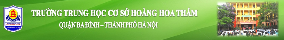 Hoàng Hoa Thám - THCS công lập quận Ba Đình - Hà Nội (Ảnh: website nhà trường)