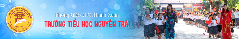 Trường Tiểu học công lập quận Thanh Xuân, Nguyễn Trãi (Ảnh: website nhà trường)